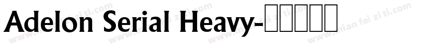 Adelon Serial Heavy字体转换